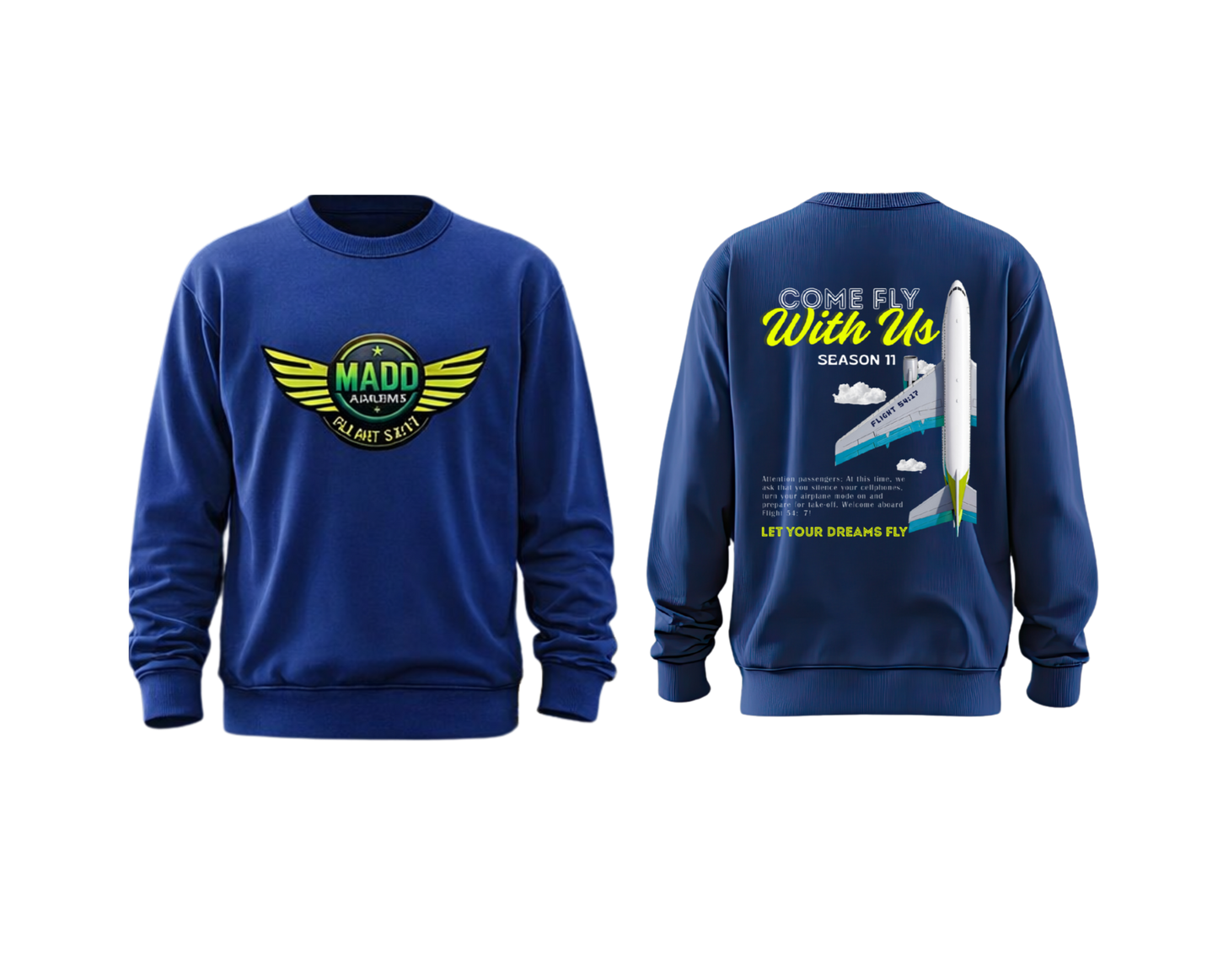Madd Airlines Come Fly with Us Sweatshirt