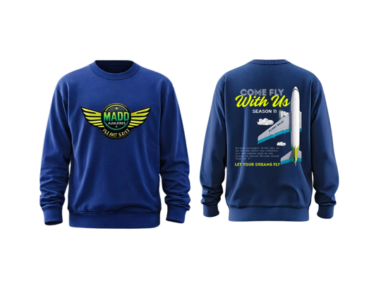 Madd Airlines Come Fly with Us Sweatshirt
